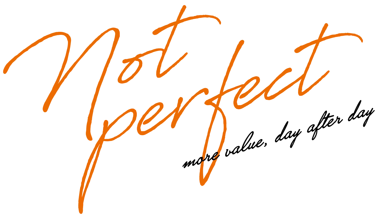 Not perfect, more value, day after day